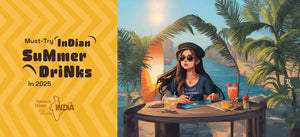 Top Indian Summer Drinks to Try in 2025 | Desi Coolers