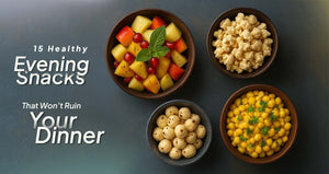 15 Healthy Evening Snacks That Won’t Ruin Your Dinner